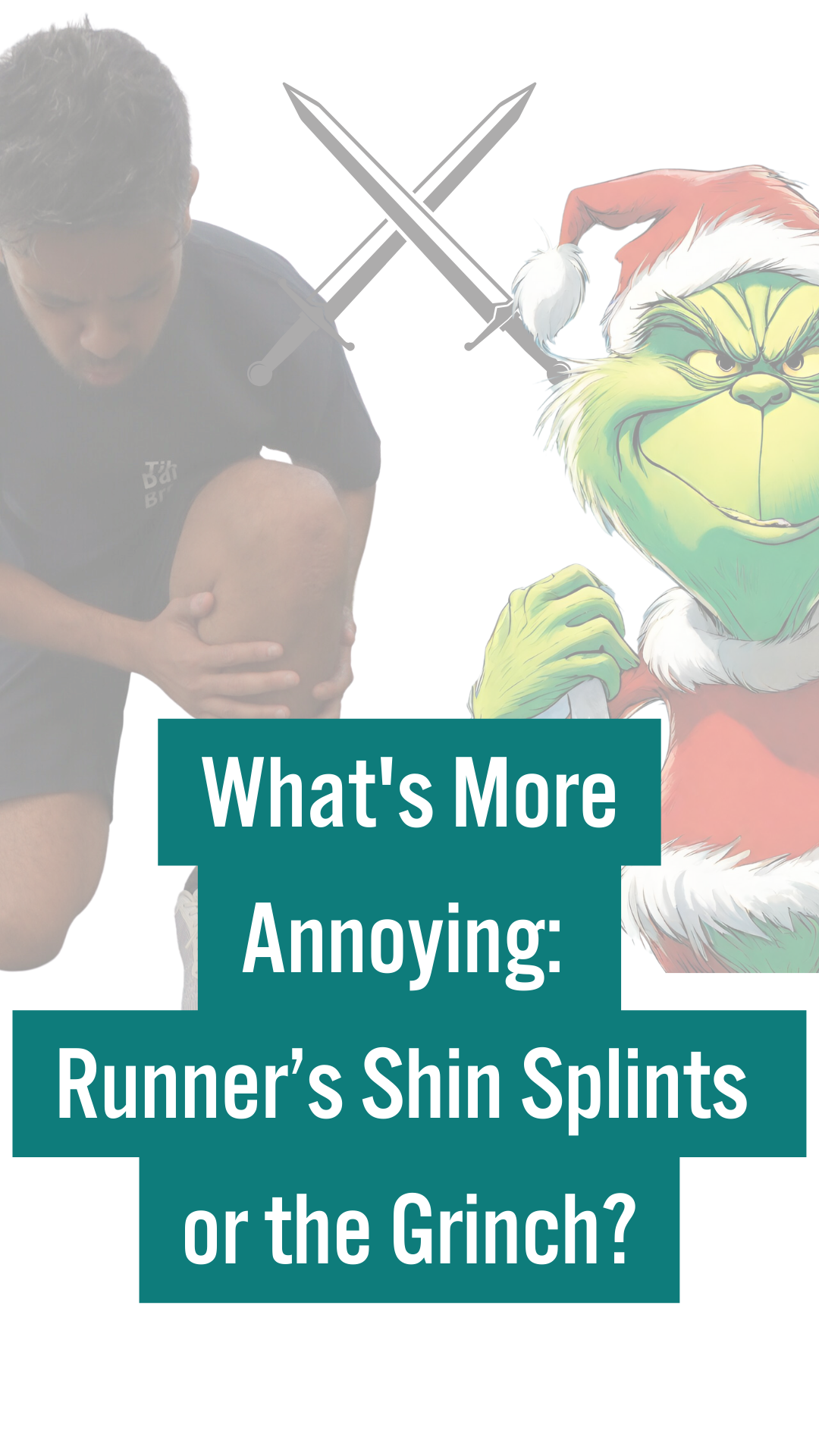 Grinch Rinning Conquering Shin Splints: The Grinch of Running – Tib Bar Bros
